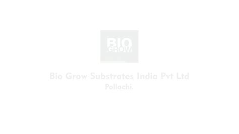 BIOGROW SUBSTRATES INDIA PRIVATE LIMITED LinkedIn