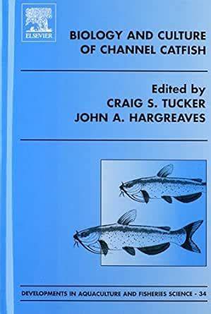 BIOLOGY AND CULTURE OF CHANNEL CATFISH - raincitystudios.com