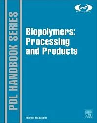Biopolymers: Processing and Products: Products, Processing, and ... - wintechmobiles.com