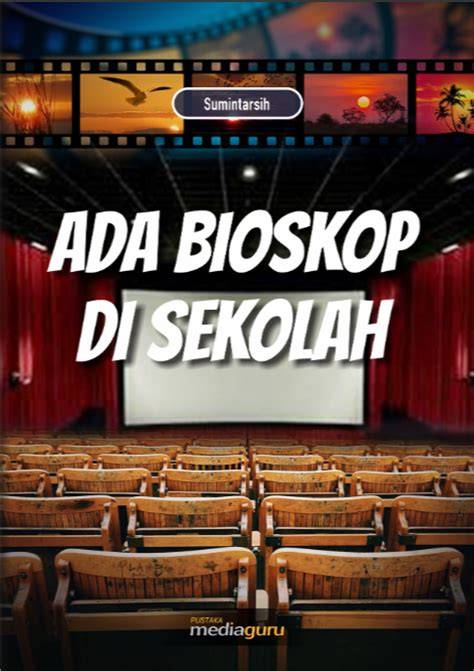 BIOSKOP IP sekolah ML & trend musik TikTok pilihan bokep jilbab viral 228 alur kompleks lebih dekat ke aslinya pengolah keladi tikus cepat saji image 1