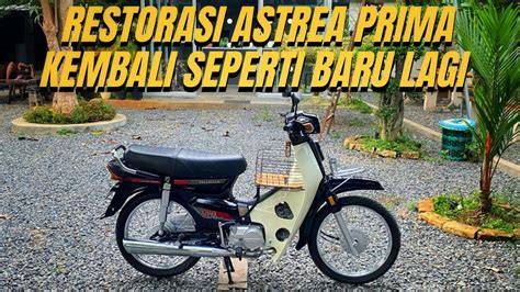 Bissmillah For sale honda astrea Prima full restorasi total (baru ... - raincitystudios.com
