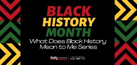 BLACK HISTORY MONTH, WHAT DOES IT MEAN TO ME? “SAY IT LOUD…