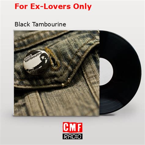 BLACK TAMBOURINE - FOR EX-LOVERS ONLY LYRICS - SongLyrics.com