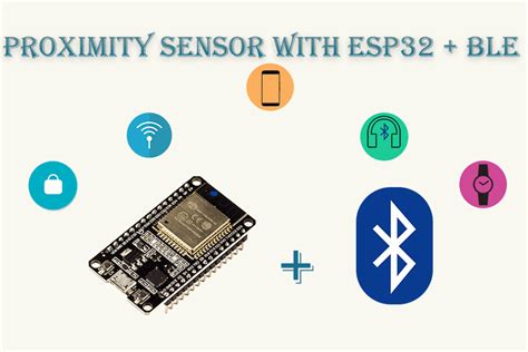 BLE based Proximity Control using ESP32 - Circuit Digest