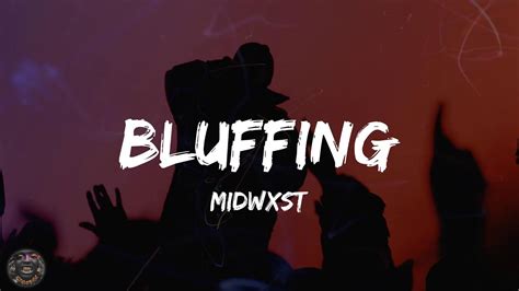 BLUFFING Lyrics - MIDWXST eLyrics.net