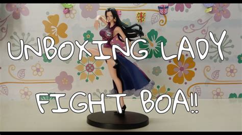 BOA HANCOCK Lady Fight!! (UNBOXING) One Piece …