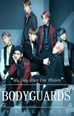 BODYGUARDS BTS - - Wattpad