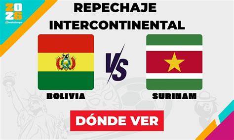 Bolivia vs Surinam EN VIVO Hora y Canal Por Internet Repechaje ... - raincitystudios.com