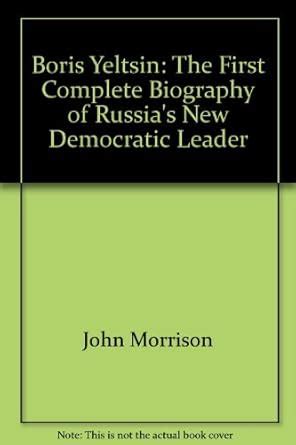BORIS YELTSIN: A Political Biography: Amazon.com: Books