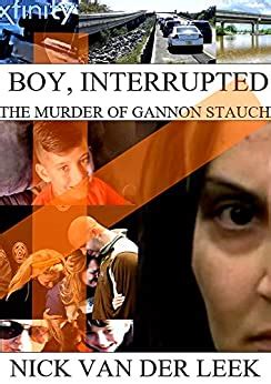 Read Boy Interrupted The Murder Of Gannon Stauch New Crime Book 1 By Nick Van Der Leek