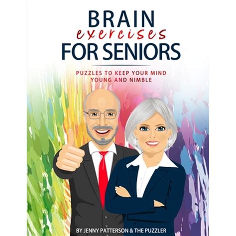 Download Brain Exercises For Seniors Puzzles To Keep Your Mind Young And Nimble The Puzzler By Jenny Patterson