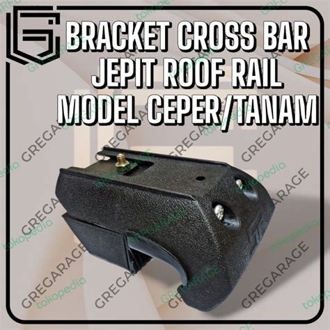 Braket Crossbar Jepit Roof Rail Ceper Model Tanam - Cross Bar … - raincitystudios.com