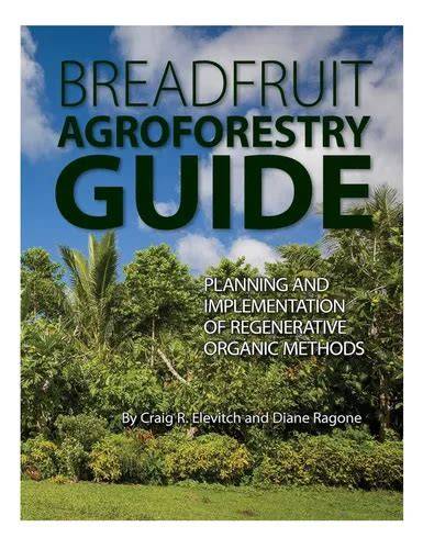 Breadfruit Agroforestry Guide: Planning and implementaton for ... - raincitystudios.com