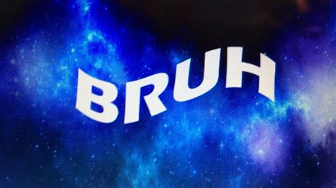 BRUH - YouTube