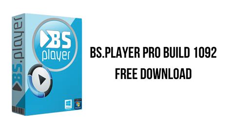 BS.Player Pro Build 1092 
