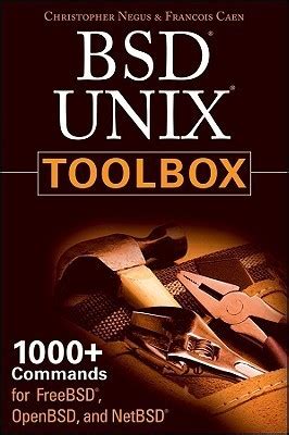 Read Bsd Unix Toolbox 1000 Commands For Freebsd Openbsd And Netbsd Power Users By Christopher Negus