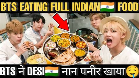 BTS Loves Eating Indian Food 🇮🇳😱 BTS Eating Indian Delicious Food 🇮🇳 ...