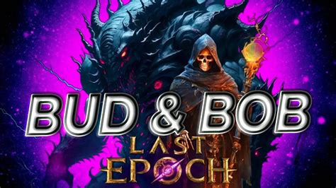 BUD and BOB Melee Necromancer FUN Build Last Epoch Build Guide