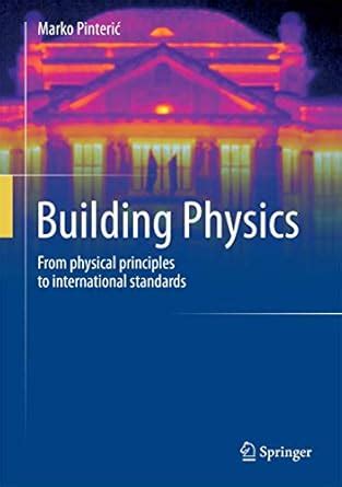 Building Physics: From physical principles to international standards ... - wintechmobiles.com