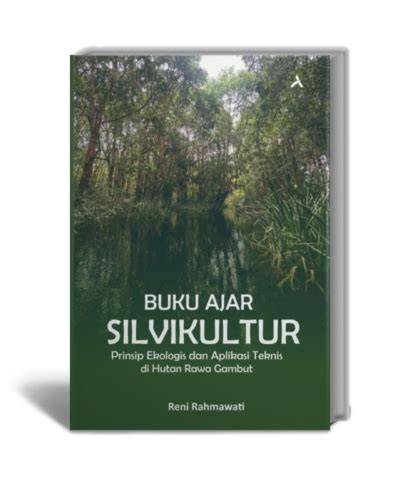 BUKU AJAR SILVIKULTUR - Baharuddin Nurkin - Google Books - raincitystudios.com