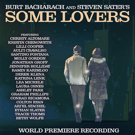 BURT BACHARACH AND STEVEN SATER RELEASE SOME LOVERS, A C…