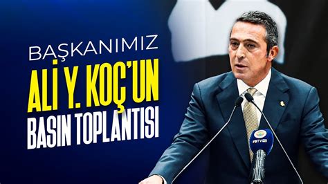 Başkanımız Ali Y. Koç'un Basın Toplantısı YouTube. 