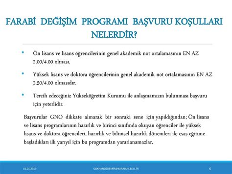 Başvuru için Genel Akademik Not Ortalamasının: • Lisans öğrencileri için 2.