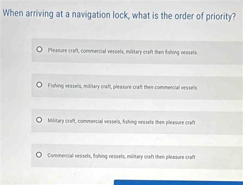 Ba-10 when arriving at a navigation lock, what is the order of priority …