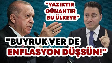 Babacan''dan Erdoğan''a ''buyruk'' tepkisi: ''Bir buyruk ver de enflasyon da düşsün''