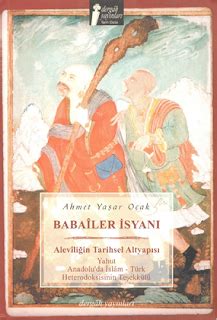 Babailer İsyanı: Aleviliğin Tarihsel Altyapısı Yahut Anadolu'da .
