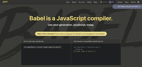 Babel js.  It also supports TypeScript, JSX, and polyfills for missing f...