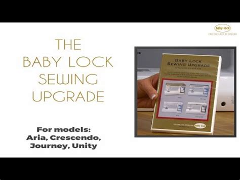 Baby Lock Sewing Upgrade for the Aria, Crescendo, …