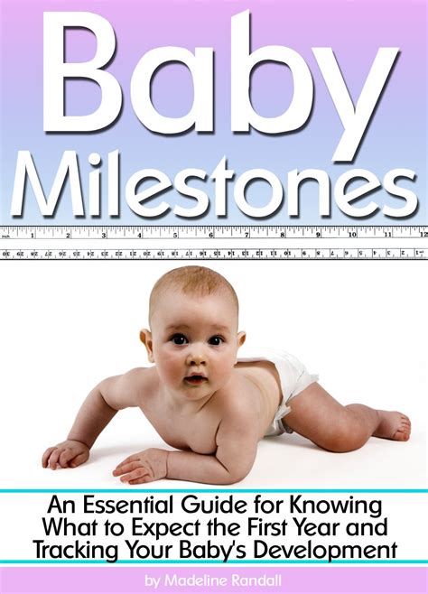 Baby milestones an essential guide for knowing what to expect the first year and tracking your babys development. - Neuer kopf - ein neues programm.