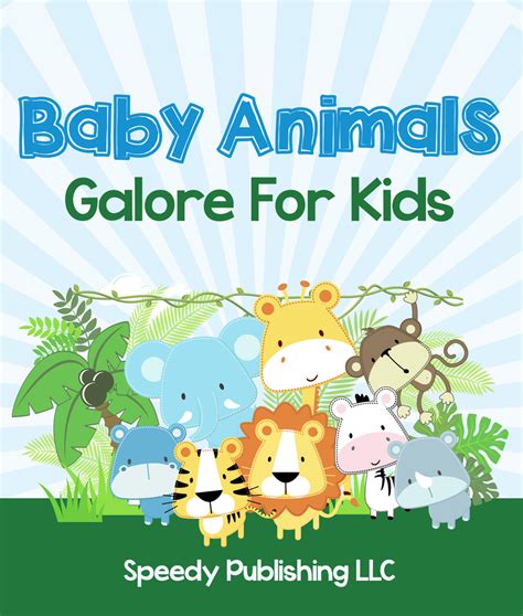 Full Download Baby Animals Galore For Kids Picture Book For Children By Speedy Publishing
