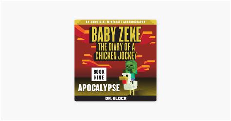 Read Baby Zeke Apocalypse The Diary Of A Chicken Jockey Book 9 An Unofficial Minecraft Autobiography By Dr Block