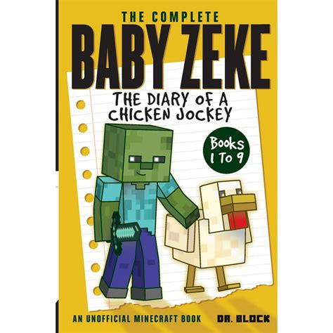 Read Online Baby Zeke Herobrines Minion The Diary Of A Chicken Jockey Book 7 An Unofficial Minecraft Autobiography By Dr Block