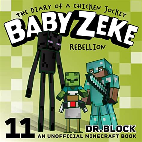 Read Baby Zeke Rebellion The Diary Of A Chicken Jockey Book 11 An Unofficial Minecraft Book By Dr Block