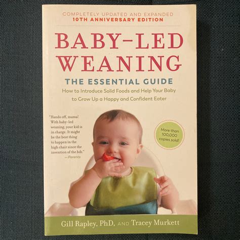 Read Online Babyled Weaning Completely Updated And Expanded Tenth Anniversary Edition The Essential Guidehow To Introduce Solid Foods And Help Your Baby To Grow Up A Happy And Confident Eater By Gill Rapley