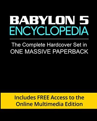 Download Babylon 5 Encyclopedia Complete Set In One Massive Paperback Includes Free Access To The Online Multimedia Edition By J Michael Straczynski