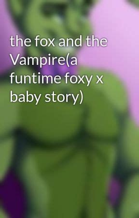 Babyxfuntimefoxy Stories - Wattpad