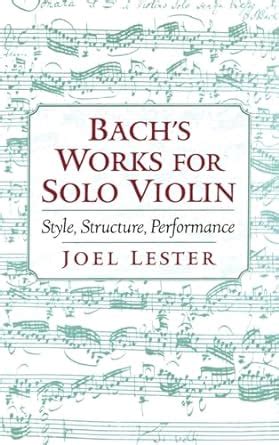 Bachs works for solo violin style structure performance. - Mechanical ventilation physiological and clinical applications study guide to accompany.