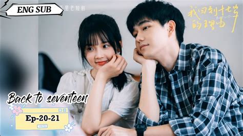 Back to seventeen chinese drama. Oct 18, 2023 ... Watch Back to Seventeen EP.8 Eng Sub - Drama Realm on Dailymotion. 