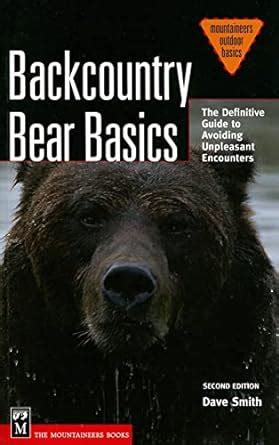 Backcountry bear basics the definitive guide to avoiding unpleasant encounters mountaineers outdoor basics. - English ncert class 10 full marks guide letter.