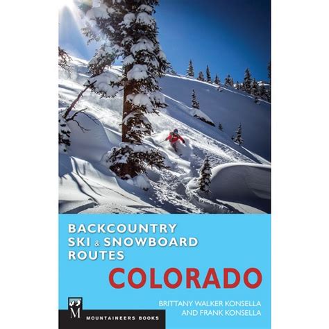 Read Online Backcountry Ski  Snowboard Routes Colorado By Brittany  Frank Konsella