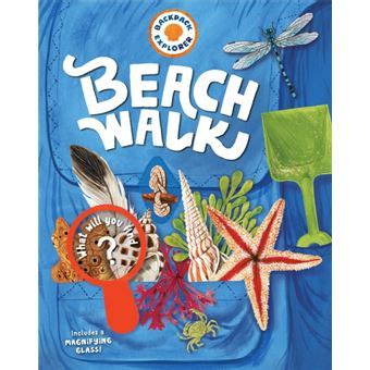 Full Download Backpack Explorer Beach Walk By Editors Of Storey Publishing