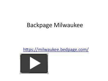 Backpage milwaukee. Things To Know About Backpage milwaukee. 