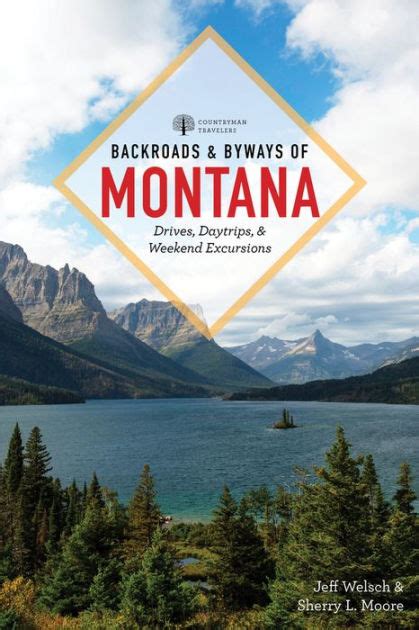 Read Backroads  Byways Of Montana Drives Day Trips  Weekend Excursions By Jeff Welsch