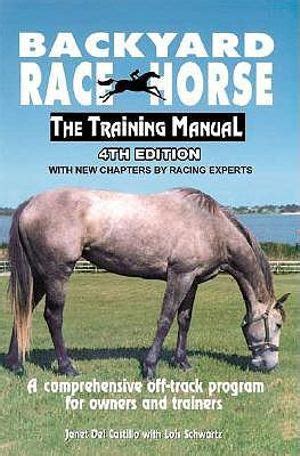 Backyard race horse the training manual a comprehensive off track program for owners and trainers. - Manual de corte de pelo para hombre manual of men.