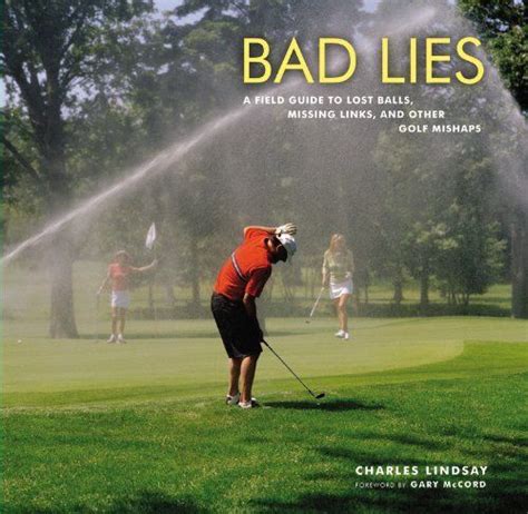 Bad lies a field guide to lost balls missing links. - Idiots guides guitar theory by david hodge.