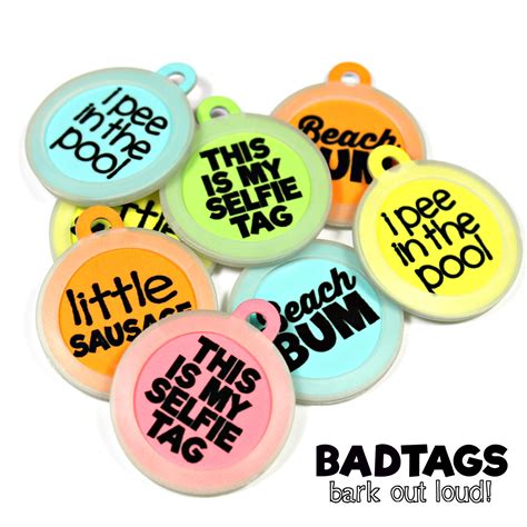 Bad tags. TAG SIZES. Small 1" size for cats & small dogs. Large 1.25" size for medium/large dogs. Laser Engraving. Engrave 1-5 lines on the backside. For best legibility 15 characters per line. Letters, numbers, & spaces all combine as a character. Pro Tip: large tags can fit a funny message, but small tags are too tiny. 
